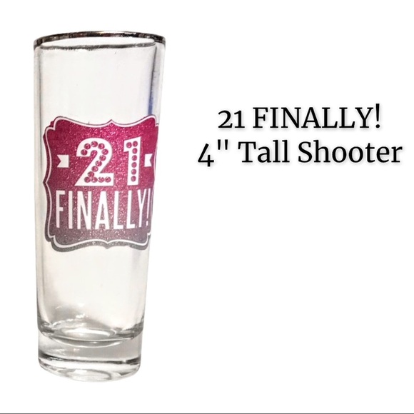 21 FINALLY! 4” Tall ShooterShot Glass, Set of 2 - Picture 1 of 7